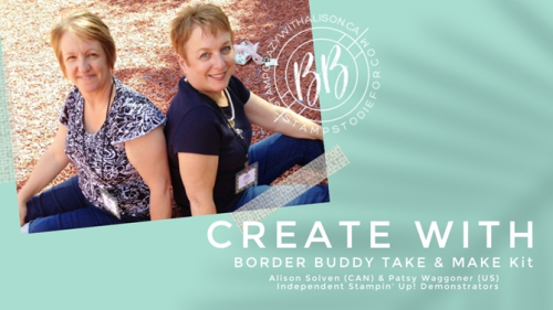 670 Createwith Border Buddy Take and Make card class kits alison solven and patsy waggoner